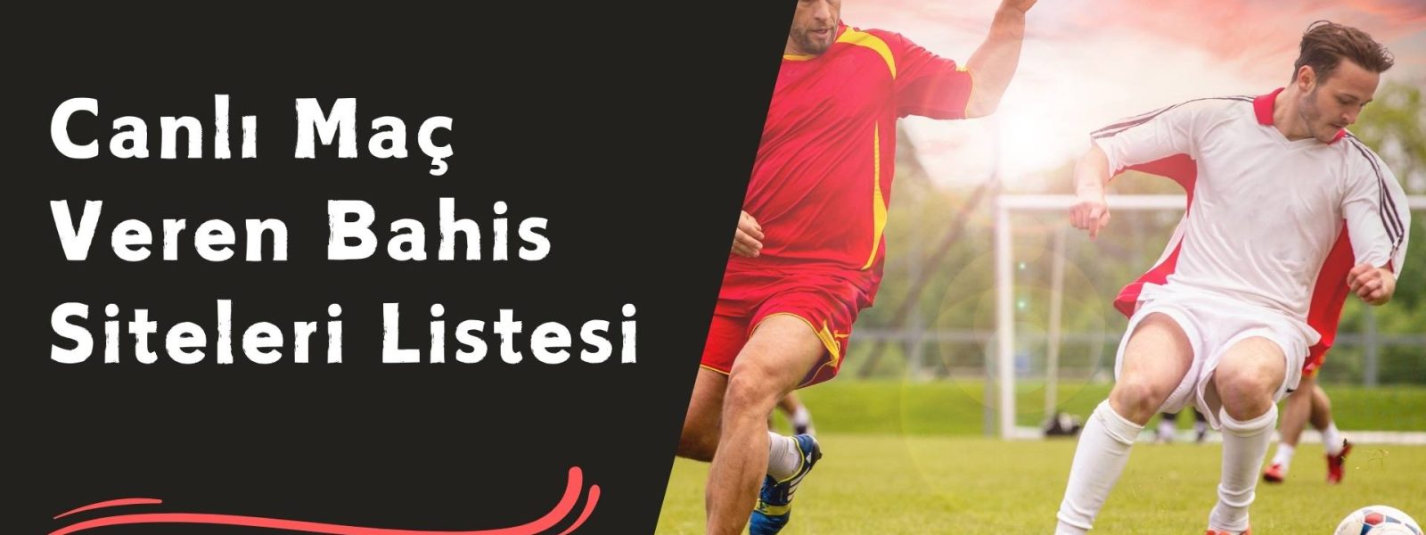 Canlı Kupon Yapanlar İçin Canlı Maç Veren Bahis Siteleri Listesi